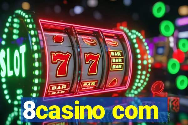 8casino com